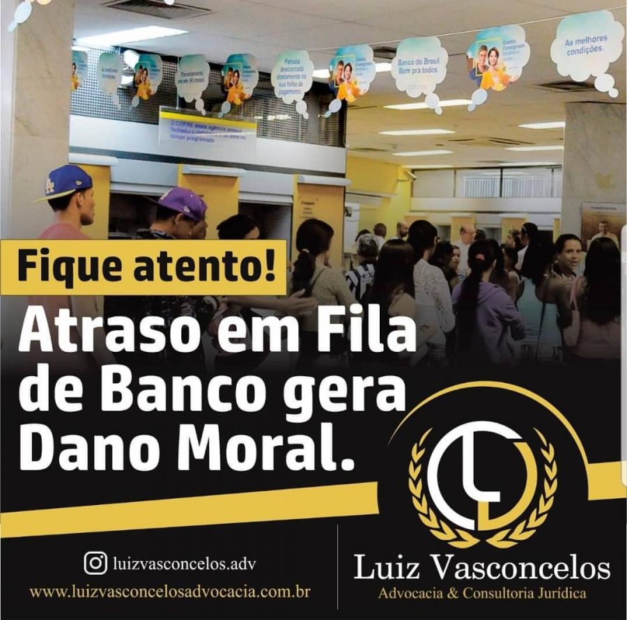 ATRASO EM FILA DE BANCO GERA DANO MORAL