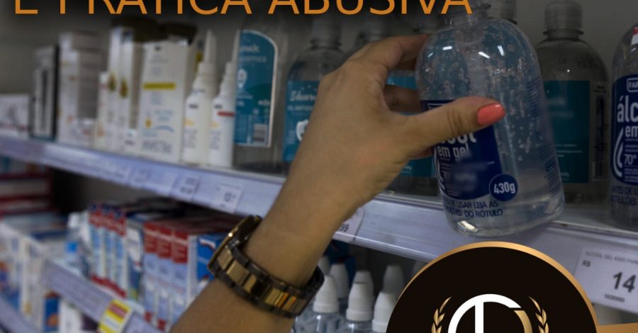 Aumento de Álcool Gel sem Justa Causa é Prática Abusiva